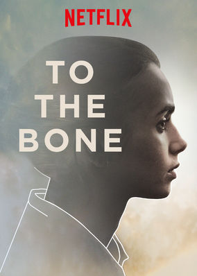 Have you seen the movie called "To the bone"? To-the11