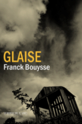 Franck Bouysse Glaise10
