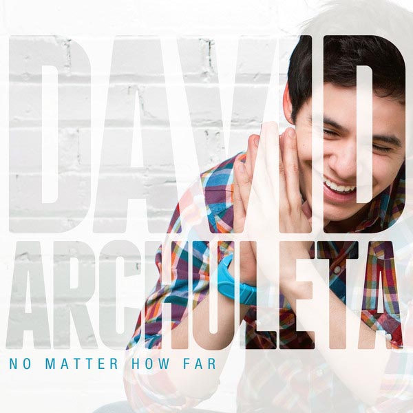 David Archuleta , No Matter How Far, 2013  13032610