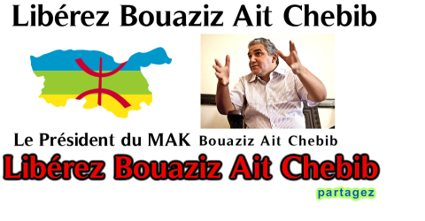 Libérez Bouaziz Ait Chebib, Président du MAK  110