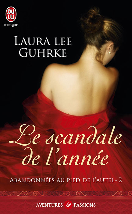 scandale - Abandonnées au pied de l'autel - Tome 2 : Le scandale de l'année de Laura Lee Guhrke 97822911