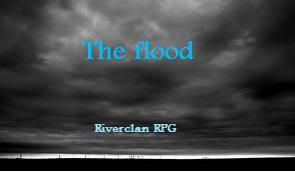 Riverclan RPG: The Flood (Anyone on WCF can join) The_fl10