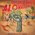 Alohatomics - The Greatest Hits of Alohatomics Vol. 1 - Aloha From The Crypt Alohat10