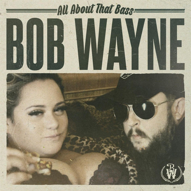 BOB WAYNE ALL ABOUT THAT BASS Ab676167