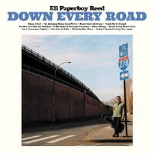 ELI PAPERBOY REED DOWN EVERY ROAD  Desca189