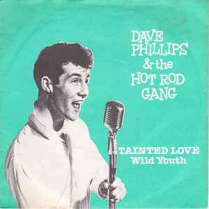 DAVE PHILLIPS AND THE HOT ROD GANG TAINTED LOVE Fb_i2272