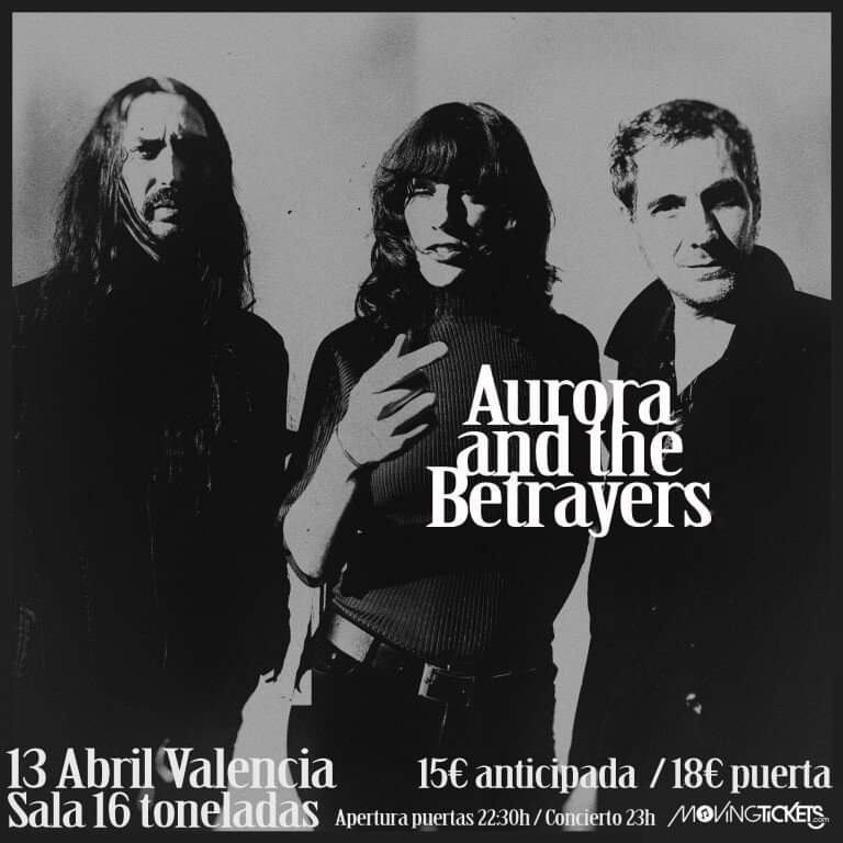 AURORA AND THE BETRAYERS  13 DE ABRIL 2022 16 TONELADAS  Fb_i2411