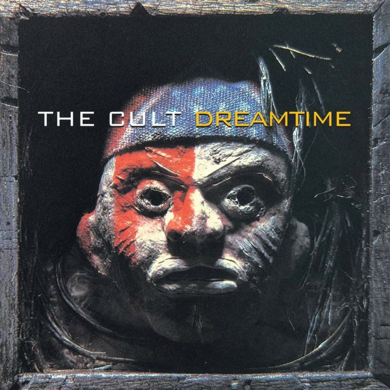 THE CULT  DREAMTIME  Fb_i4628