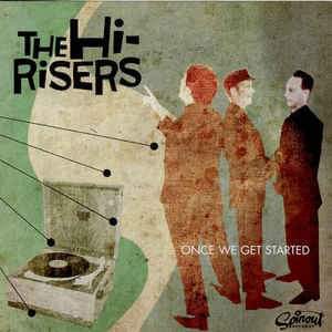 THE HI-RISERS ONCE WE GET STARTED Fb_im135