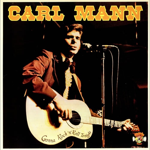 CARL MANN GONNA ROCK AND ROLL TONIGHT 1981 ROCKHOUSE  Img_2668
