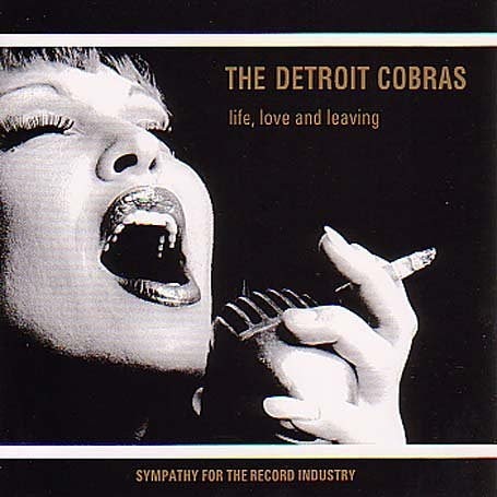 THE DETROIT COBRAS LIFE LOVE AND LEAVING SYMPHATY FOR THE RECORD INDUSTRY (2001) Img_3331