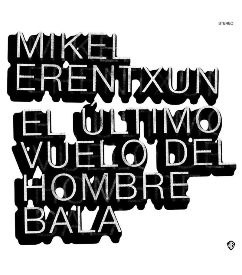 MIKEL ERENTXUN EL ÚLTIMO VUELO DEL HOMBRE BALA  Mikel-10