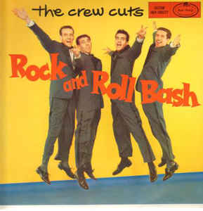 CREW-CUTS ROCK AND ROLL BASH  R-287810