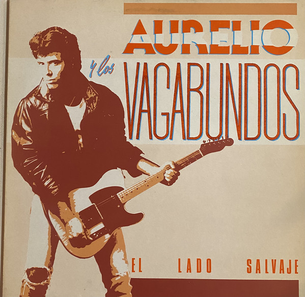 AURELIO Y LOS VAGABUNDOS EL LADO SALVAJE 1986 R-642510