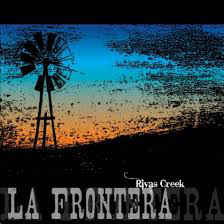 LA FRONTERA RIVAS CREEK 2011 R-779910