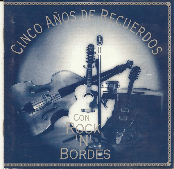 ROCK 'N' BORDES CINCO AÑOS DE RECUERDOS  R-784610
