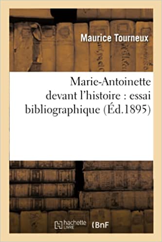 Marie-Antoinette devant l'Histoire (Maurice Tourneux) 41tpjs10