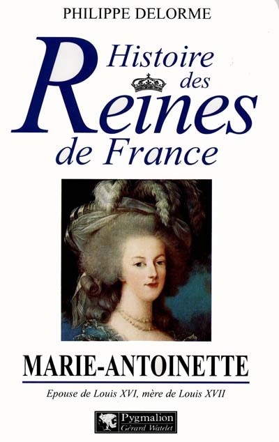 Biographie de Marie-Antoinette par Philippe Delorme 97828510