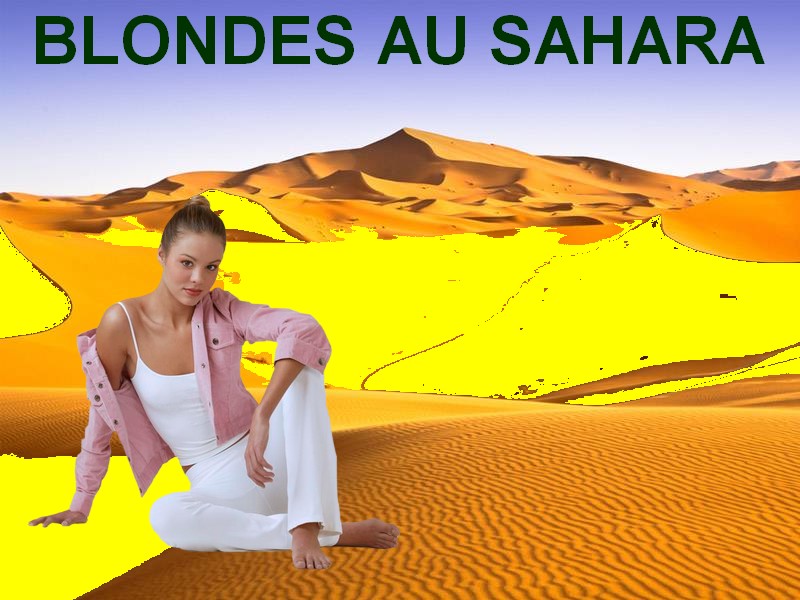 LES BLONDES DU SAHARA R99910