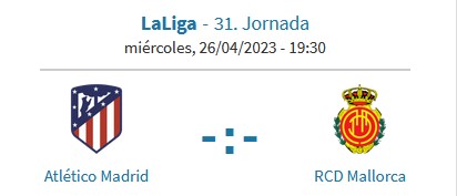 LIGA 2022/23 Jª31: Atlético de Madrid vs Real Mallorca (Miércoles 26 de Abril, 19:30h) Mallor10