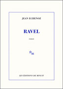 [Echenoz, Jean] Ravel Ravel10