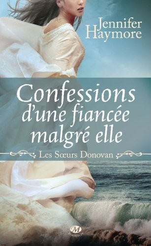 Les Soeurs Donovan - Tome 1 : Confessions d'une fiancée malgré elle de Jennifer Haymore Fianca10