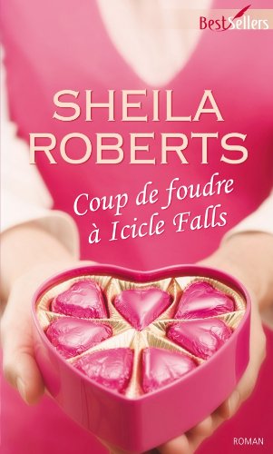 Life in Icicle Falls - Tome 1: Coup de Foudre à Icicle Falls de  Sheila Roberts 41hiks10