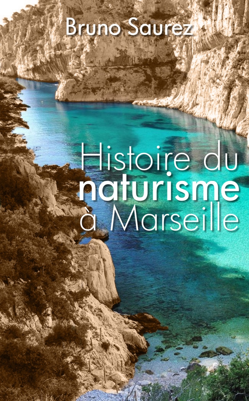Histoire du naturisme dans la région marseillaise  Couv310