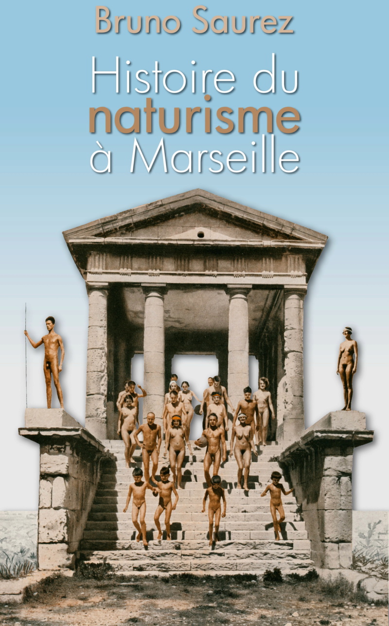 Histoire du naturisme dans la région marseillaise  Couv710