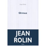 Jean Rolin Ormuz10