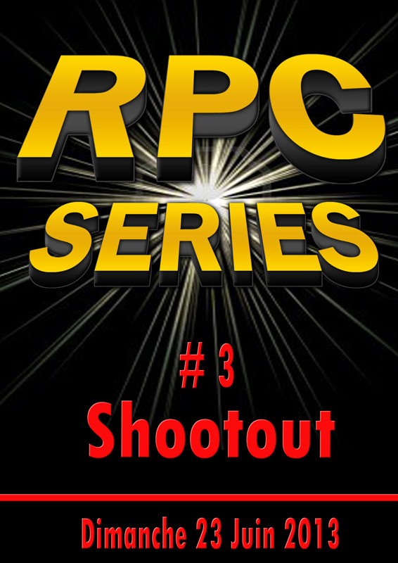 [RPC] : RPC SERIES #3 : SHOOTOUT Affich10