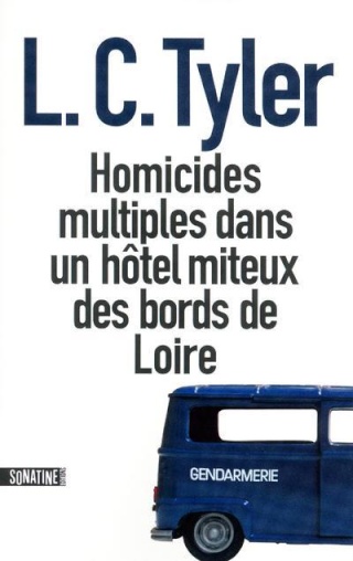 HOMICIDES MULTIPLES DANS UN HOTEL MITEUX DES BORDS DE LOIRE de L. C. Tyler Homici10