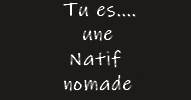 Natif/une/nomade