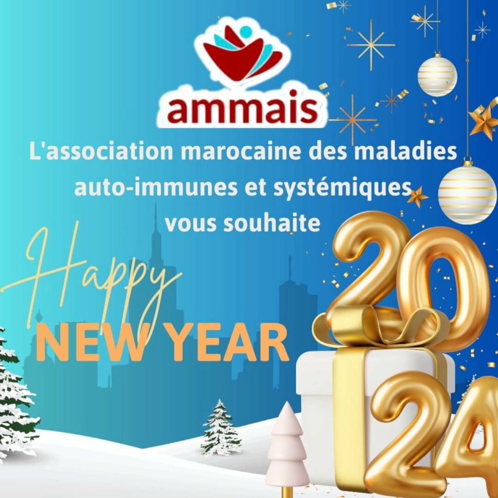 L’association marocaine des maladies auto-immunes  (AMMAIS)  vous souhaite une tres bonne année 2024 Ammais17