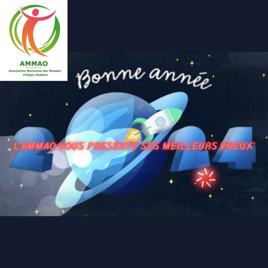 L'Association Marocaine des Malades d'Angio-oedème présente ses meilleurs vœux Laamma10