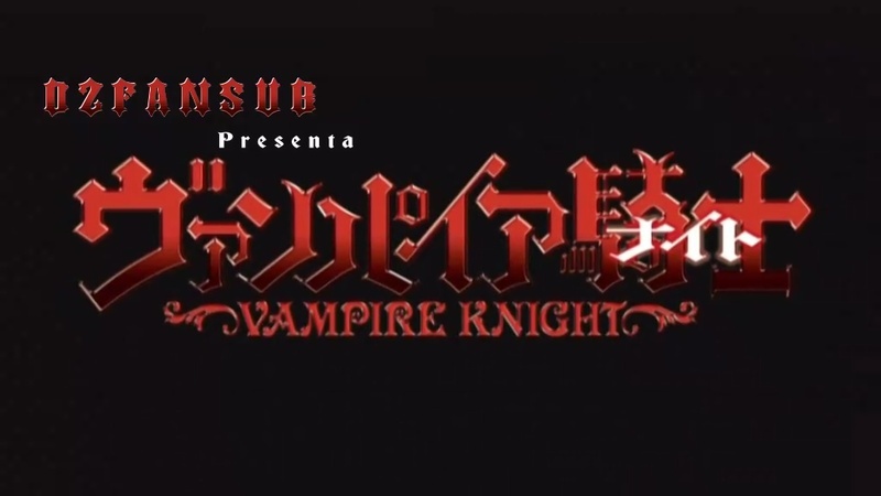 VAMPIRE KNIGHT(anime) 1ER TEMPORADA(SHOJO) Dzfvam10