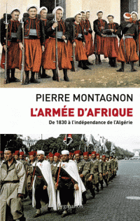 L'Armée d'afrique, Pierre Montagnon, Pygmalion 2012, 468 p. L-arme10