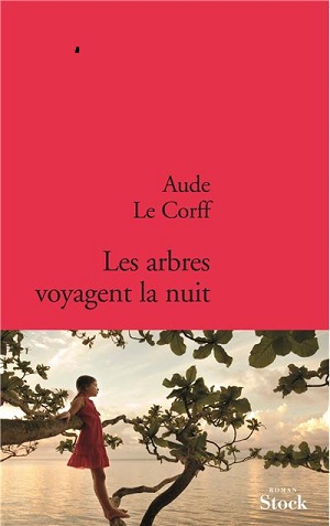 LES ARBRES VOYAGENT LA NUIT  de Aude Le Corff 97822310