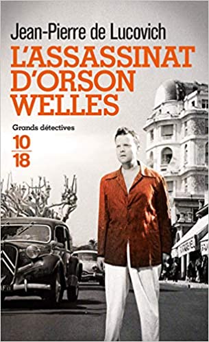 L'assassinat d'Orson Welles de Jean-Pierre de Lucovich  Assass10