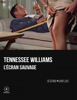 Tennessee Williams, l'écran sauvage de Séverine Danflous  Cvt_te10