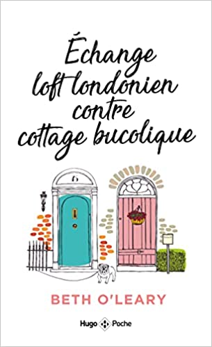 Echange loft londonien contre cottage bucolique - The Switch de Beth O'Leary Echang10