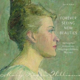Forever seeing new beauties : the forgotten impressionnist Mary Rogers Williams de Eve M. Kahn  Foreve10