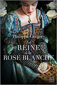 La reine à la rose blanche - La reine clandestine / The White Queen de Philippa Gregory La_rei11