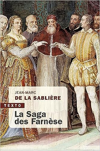 La saga des Farnèse de Jean-Marc de la Sablière  La_sag10