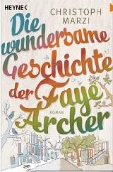 Die wundersame Geschichte der Faye Archer von Christoph Marzi Faye10