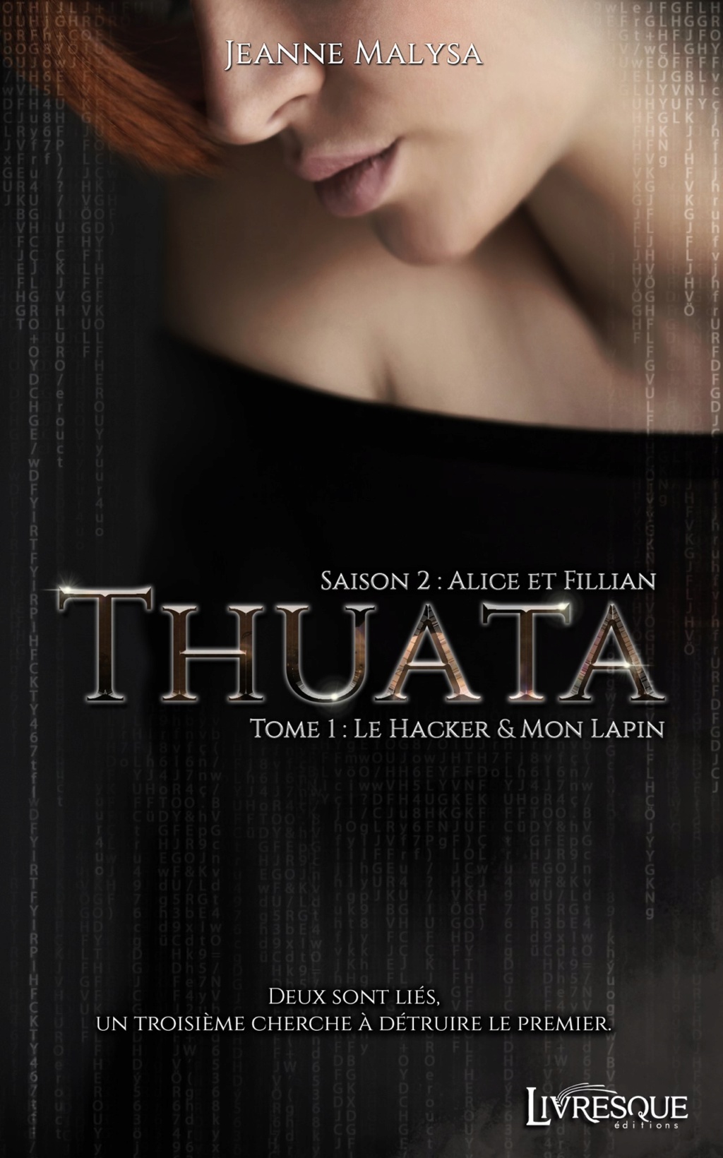 Thuata- Saison 2 : Alice et Fillian - Tome 1 : Le hacker & Mon Lapin de Jeanne Malysa 0_s2t111