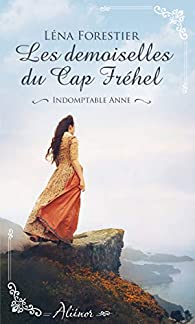 Les demoiselles du Cap Fréhel - Tome 1 - Indomptable Anne de Léna Forestier 13_cap11