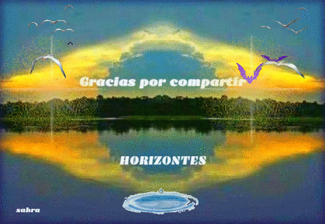 GRACIAS POR COMPARTIR HORIZONTES Picmix23