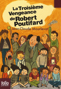 La troisième vengeance de Robert Poutifard (Jean-Claude Mourlevat) La-tro10