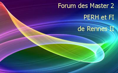 Forum des Master2 PERH et FI de Rennes II